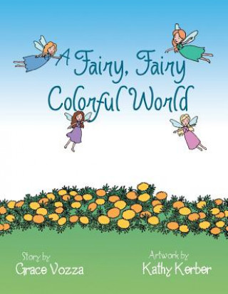 Kniha Fairy, Fairy Colorful World Grace Vozza