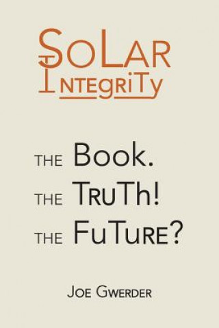 Kniha Solar Integrity Joe Gwerder