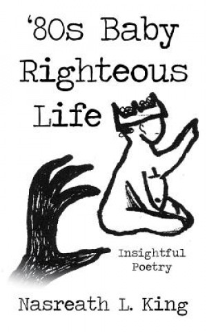 Könyv '80s Baby Righteous Life Nasreath L King