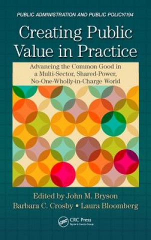 Knjiga Creating Public Value in Practice Barbara C Crosby