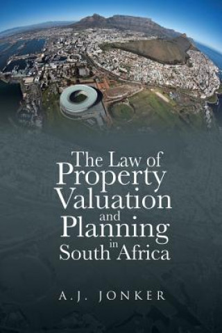 Kniha Law of Property Valuation and Planning in South Africa A J Jonker