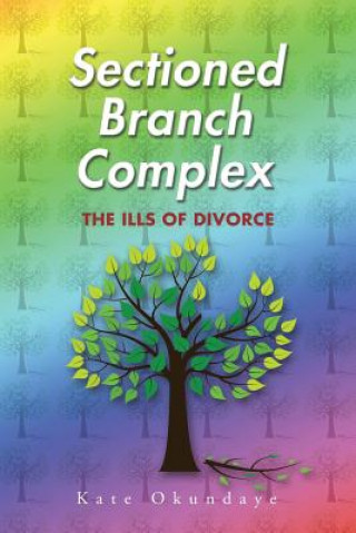 Knjiga Sectioned Branch Complex Kate Okundaye