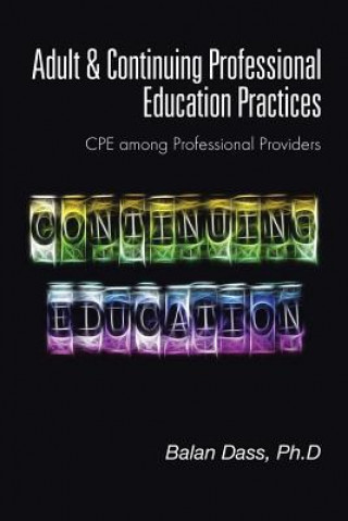 Kniha Adult & Continuing Professional Education Practices Dass