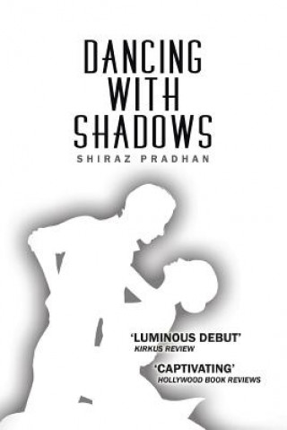 Kniha Dancing with Shadows Shiraz Pradhan