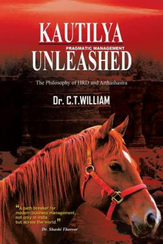 Könyv Kautilya Unleashed Dr C T William