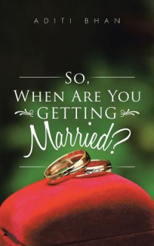 Libro So, When Are You Getting Married? ADITI BHAN