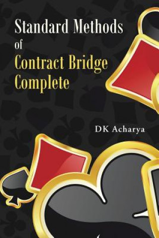 Kniha Standard Methods of Contract Bridge Complete Dk Acharya