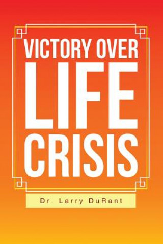 Książka Victory Over Life Crisis Dr Larry Durant