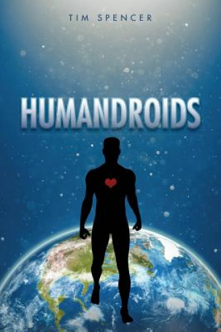 Könyv Humandroids TIM SPENCER