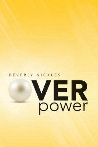 Könyv Over Power BEVERLY NICKLES