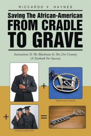 Buch Saving the African-American from Cradle to Grave Riccardo V Haynes