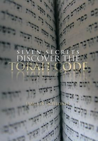 Knjiga Seven Secrets Discover the Torah Code James N Schloner