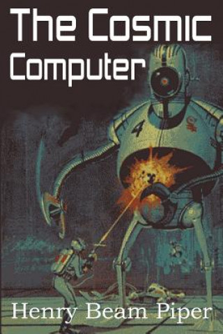 Kniha Cosmic Computer Henry Beam Piper