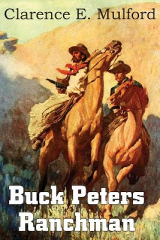 Kniha Buck Peters, Ranchman Clarence E Mulford
