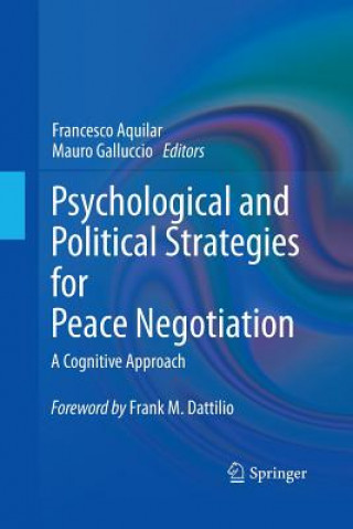 Kniha Psychological and Political Strategies for Peace Negotiation Francesco Aquilar