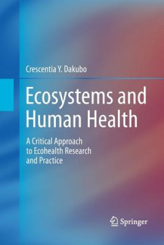 Książka Ecosystems and Human Health Crescentia y Dakubo