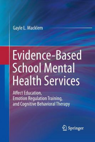 Kniha Evidence-Based School Mental Health Services Gayle L Macklem