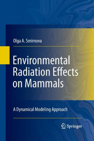 Kniha Environmental Radiation Effects on Mammals Olga A. Smirnova