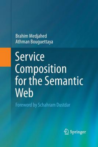Könyv Service Composition for the Semantic Web Athman Bouguettaya