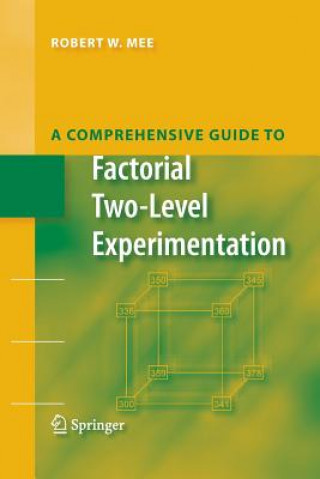 Книга Comprehensive Guide to Factorial Two-Level Experimentation Robert Mee