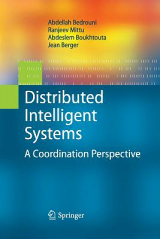 Könyv Distributed Intelligent Systems Abdeslem Boukhtouta