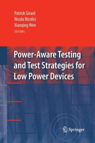 Książka Power-Aware Testing and Test Strategies for Low Power Devices Patrick Girard