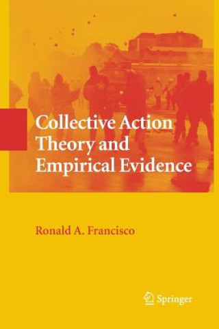 Kniha Collective Action Theory and Empirical Evidence Ronald a Francisco