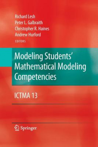 Kniha Modeling Students' Mathematical Modeling Competencies Peter L. Galbraith