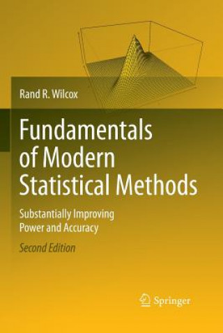 Carte Fundamentals of Modern Statistical Methods Rand R Wilcox