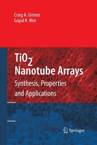 Könyv TiO2 Nanotube Arrays Gopal K Mor