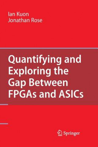 Carte Quantifying and Exploring the Gap Between FPGAs and ASICs Jonathan Rose