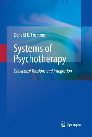 Kniha Systems of Psychotherapy Donald K Fromme