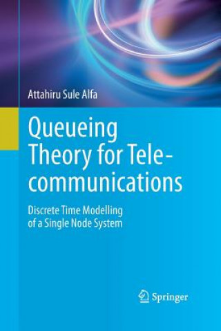 Książka Queueing Theory for Telecommunications Attahiru Sule Alfa