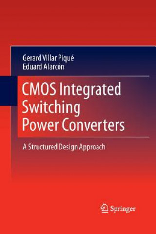 Kniha CMOS Integrated Switching Power Converters Eduard Alarcon