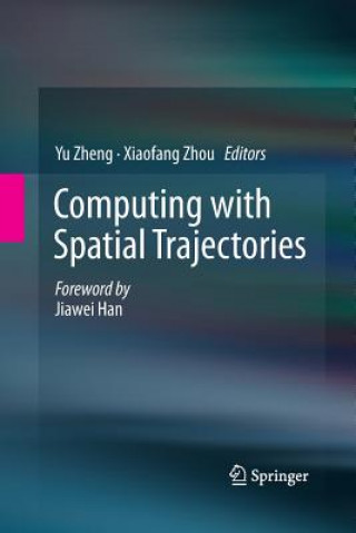 Knjiga Computing with Spatial Trajectories Yu Zheng