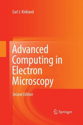 Książka Advanced Computing in Electron Microscopy Earl J. Kirkland