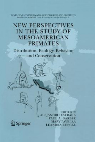 Kniha New Perspectives in the Study of Mesoamerican Primates Alejandro Estrada