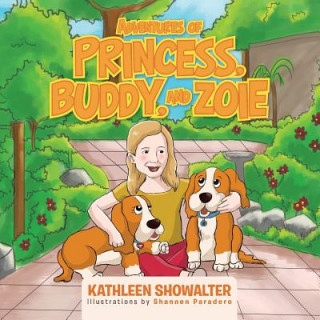 Carte Adventures of Princess, Buddy, and Zoie Kathleen Showalter