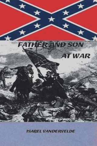 Kniha Father and Son at War ISABEL VANDERVELDE