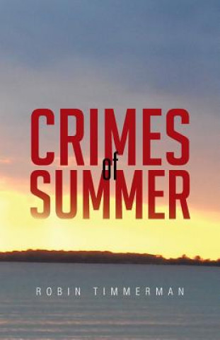 Livre Crimes of Summer Robin Timmerman