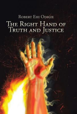 Kniha Right Hand of Truth and Justice ROBERT EHI ODIGIE