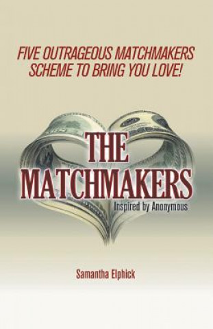 Knjiga Matchmakers SAMANTHA ELPHICK