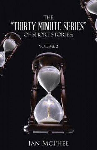 Kniha Thirty Minute Series of Short Stories Ian McPhee