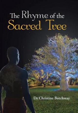 Livre Rhyme of the Sacred Tree Dr Christine Botchway