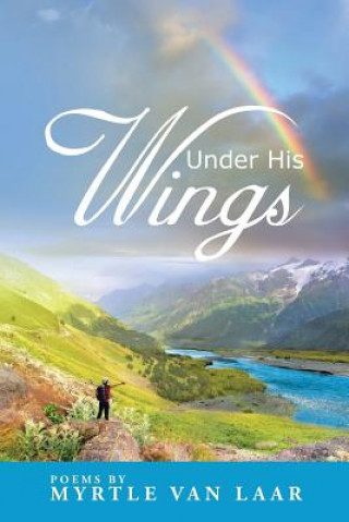 Libro Under His Wings MYRTLE VAN LAAR