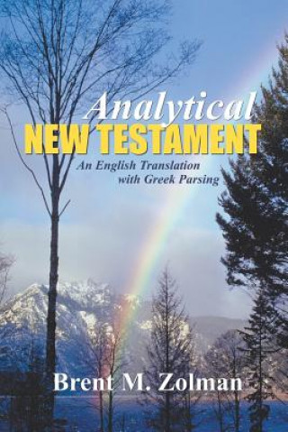 Könyv Analytical New Testament Brent M Zolman