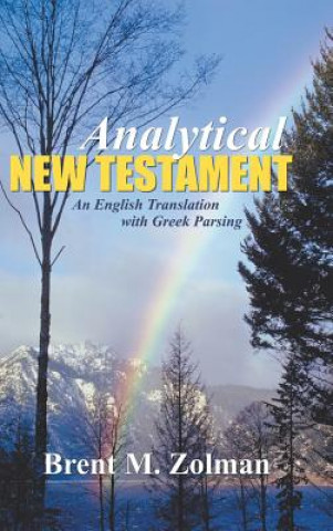 Könyv Analytical New Testament Brent M Zolman