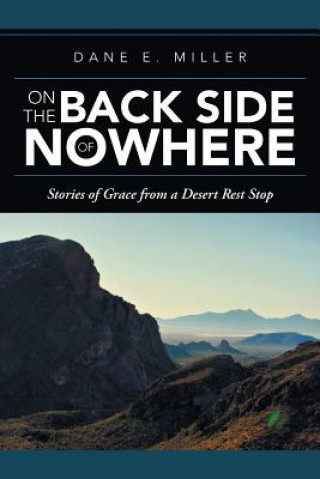 Könyv On the Back Side of Nowhere Dane E Miller