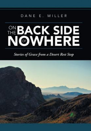 Kniha On the Back Side of Nowhere Dane E Miller