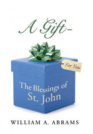 Kniha Gift - The Blessings of St. John William A. Abrams